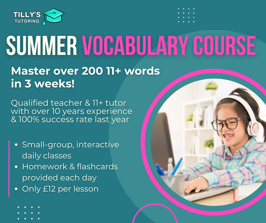 Week 1 (11-16th Aug) - Summer Vocabulary Course for 11+ Success